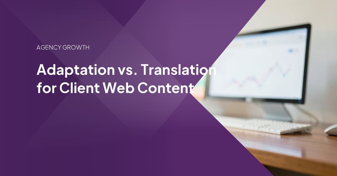 Adaptation vs. Translation for Client Web Content