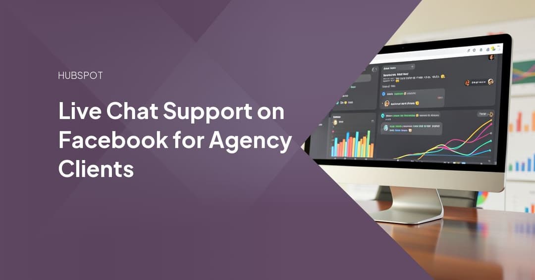 Live Chat Support on Facebook for Agency Clients