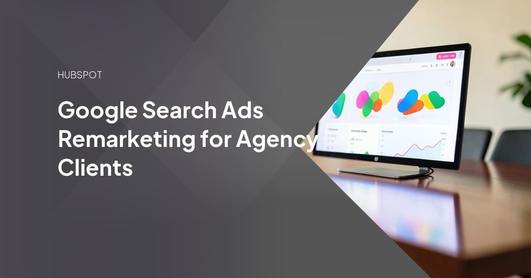 Google Search Ads Remarketing for Agency Clients