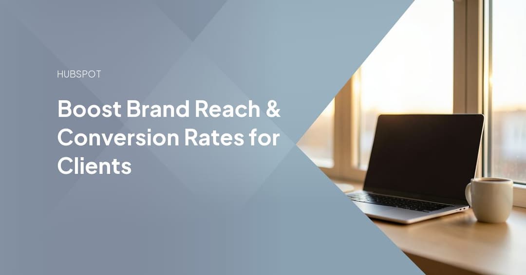 Boost Brand Reach & Conversion Rates for Clients