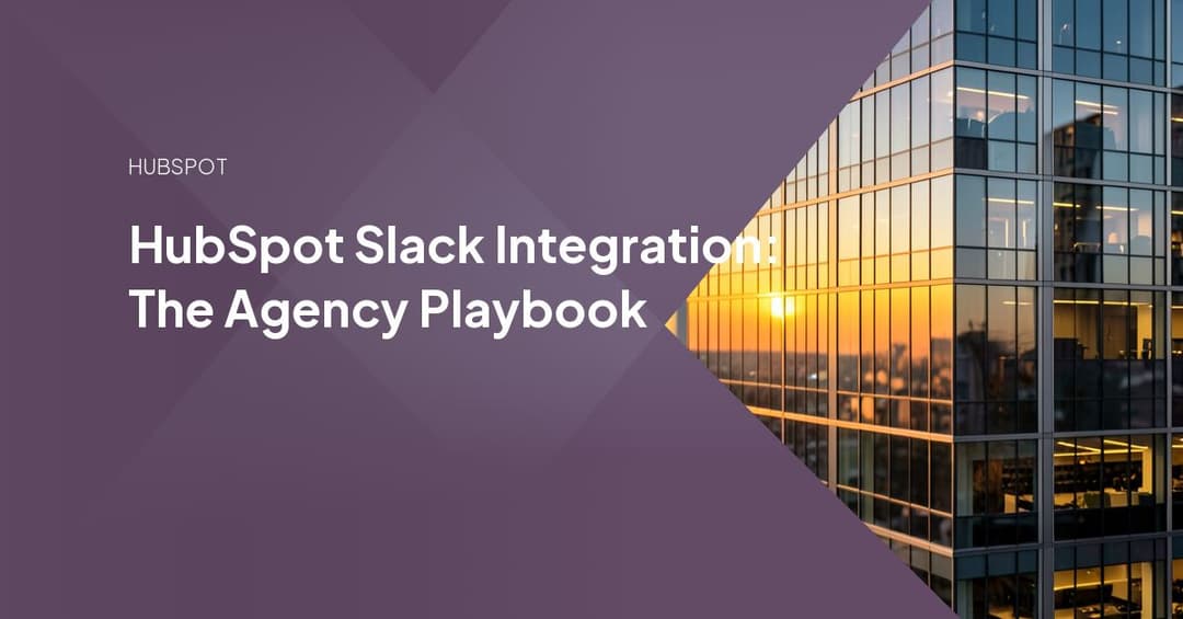 HubSpot Slack Integration: The Agency Playbook