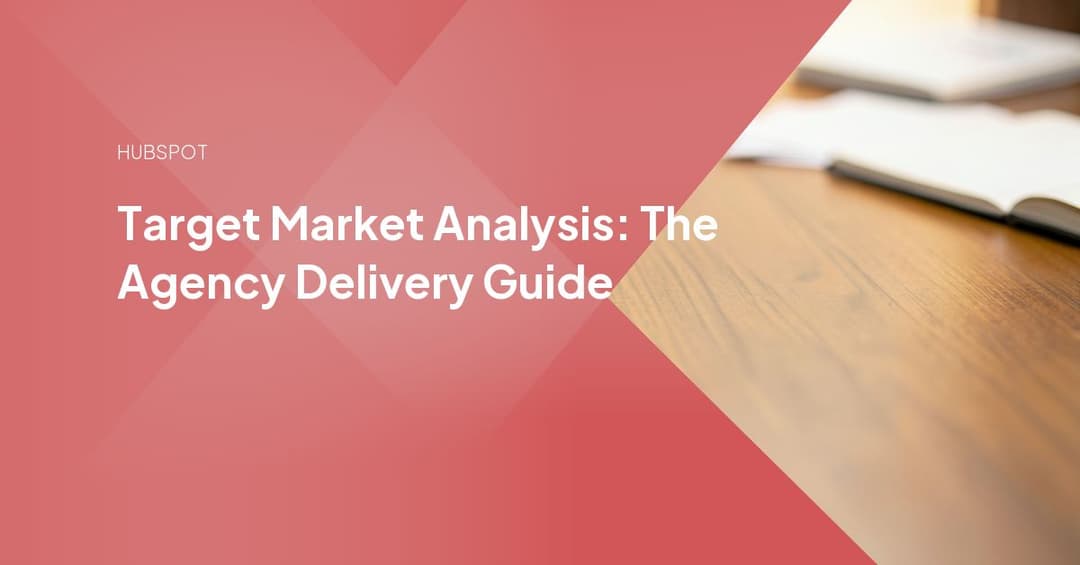 Target Market Analysis: The Agency Delivery Guide