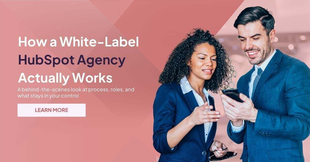 How a White-Label HubSpot Agency Actually Works
